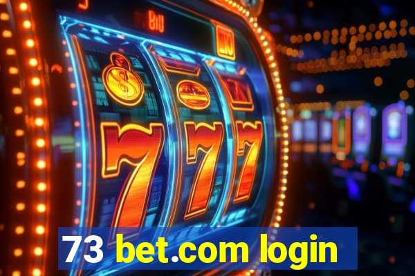 73 bet.com login